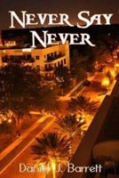 Never Say Never - Daniel J Barrett - cover