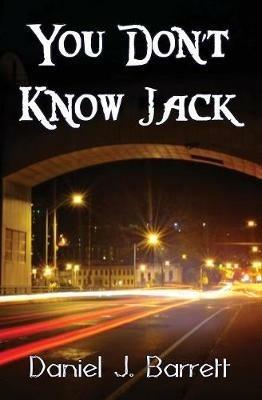 You Don't Know Jack - Daniel J Barrett - cover