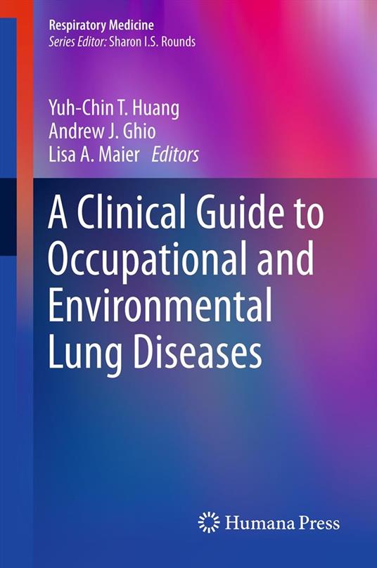 A Clinical Guide to Occupational and Environmental Lung Diseases