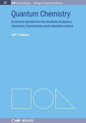 Quantum Chemistry: A Concise Introduction - Ajit J. Thakkar - cover