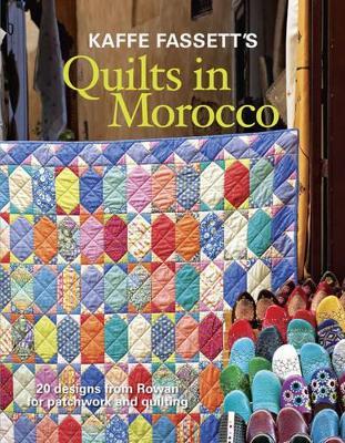 Kaffe Fassett's Quilts in Morocco - K Fassett - cover