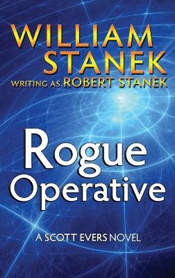 Rogue Operative 1: The Pieces of the Puzzle AND The Cards in the Deck - Stanek,Robert Stanek - cover