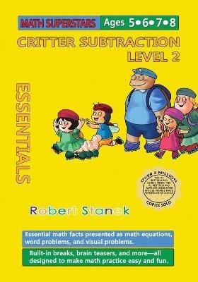 Math Superstars Subtraction Level 2: Essential Math Facts for Ages 5 - 8 - Robert Stanek - cover