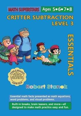 Math Superstars Subtraction Level 3: Essential Math Facts for Ages 5 - 8 - Robert Stanek - cover