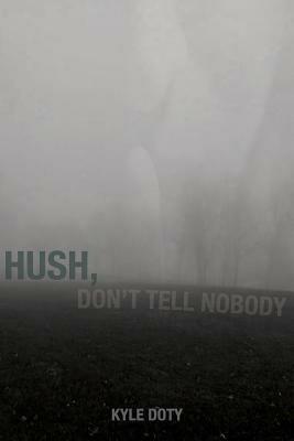 Hush, Don't Tell Nobody - Kyle Doty - cover