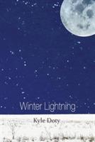 Winter Lightning: Poems - Kyle Doty - cover