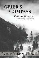 Grief's Compass: Walking the Wilderness with Emily Dickinson - Patricia McKernon Runkle - cover