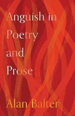 Anguish in Poetry and Prose