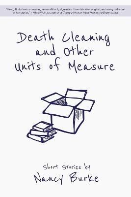 Death Cleaning and Other Units of Measure: Short Stories - Nancy Burke - cover
