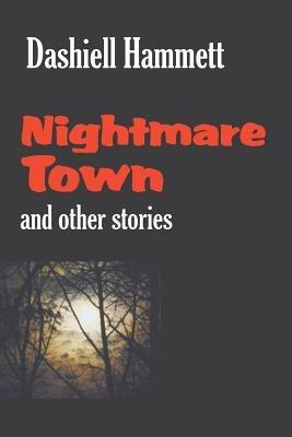 Nightmare Town - Dashiell Hammett - cover