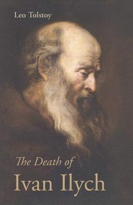 The Death of Ivan Ilych - Leo Nikolayevich Tolstoy - cover