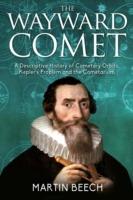 The Wayward Comet: A Descriptive History of Cometary Orbits, Kepler's Problem and the Cometarium