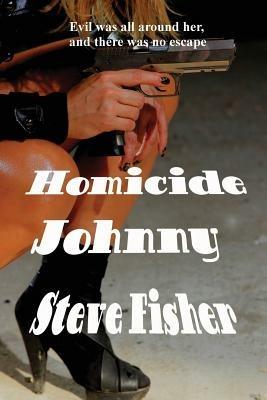 Homicide Johnny - Steve Fisher - cover