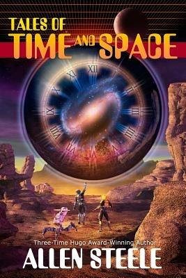 Tales of Time and Space - Allen Steele - cover