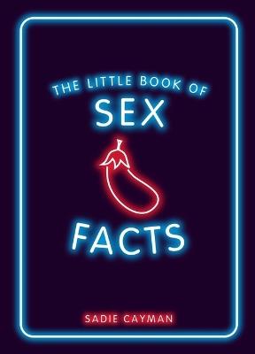 The Little Book of Sex Facts - Sadie Cayman - cover