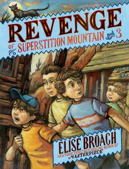Revenge of Superstition Mountain - Elise Broach,Aleksey & Olga Ivanov - ebook