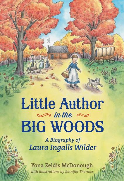 Little Author in the Big Woods - Yona Zeldis McDonough,Jennifer Thermes - ebook