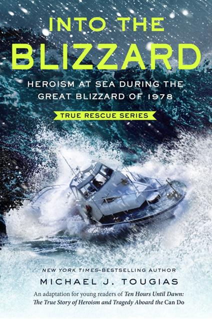 Into the Blizzard (Young Readers Edition) - Michael J. Tougias - ebook