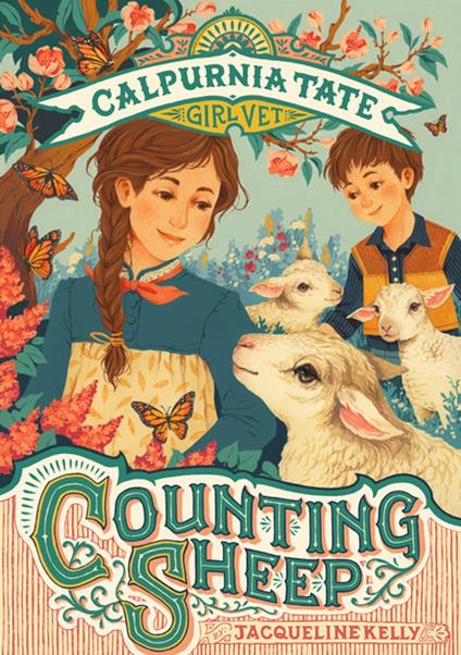 Counting Sheep: Calpurnia Tate, Girl Vet - Jacqueline Kelly,Jennifer L. Meyer,Teagan White - ebook