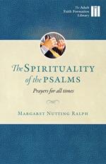 The Spirituality of the Psalms