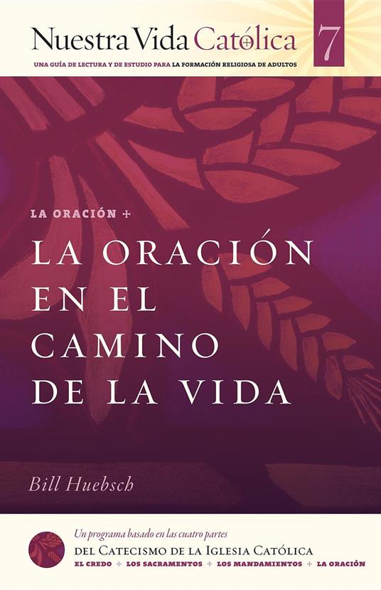 La Oración en el Camino de la Vida (ORACION)