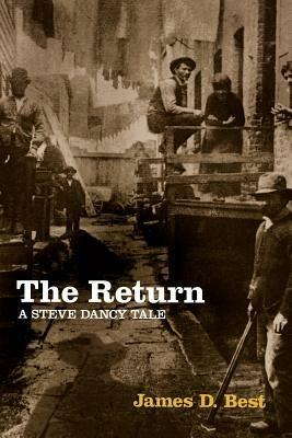 The Return: A Steve Dancy Tale - James D Best - cover