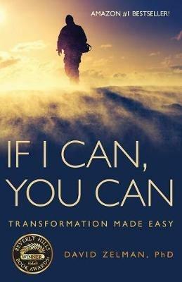 If I Can, You Can: Transformation Made Easy - David Zelman - cover