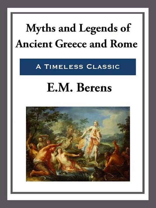 Myths and Legends of Ancient Greece and Rome