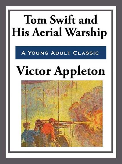 Tom Swift and His Aerial Warship