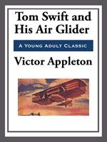 Tom Swift and His Air Glider