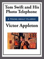 Tom Swift and His Photo Telephone