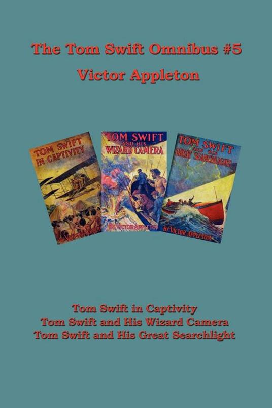 The Tom Swift Omnibus #5 - Victor Appleton - ebook