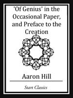 Of Genius' in the Occassional Paper, and Preface to the Creation