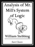 Analysis of Mr. Mill's System of Logic