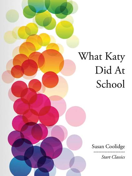 What Katy Did At School - Susan Coolidge - ebook