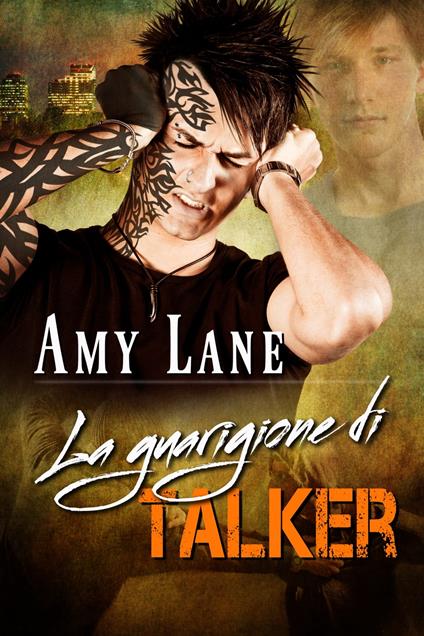 La guarigione di Talker - Amy Lane,Aurora Pergoli - ebook