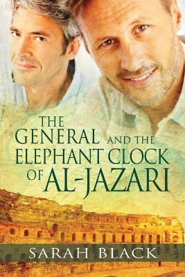 The General and the Elephant Clock of Al-Jazari - Sarah Black - cover