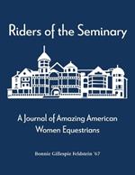 Riders of the Seminary: A Journal of Amazing American Women Equestrians: A Journal of Amazing American Women Equestrians