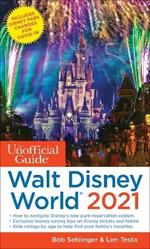 The Unofficial Guide to Walt Disney World 2021