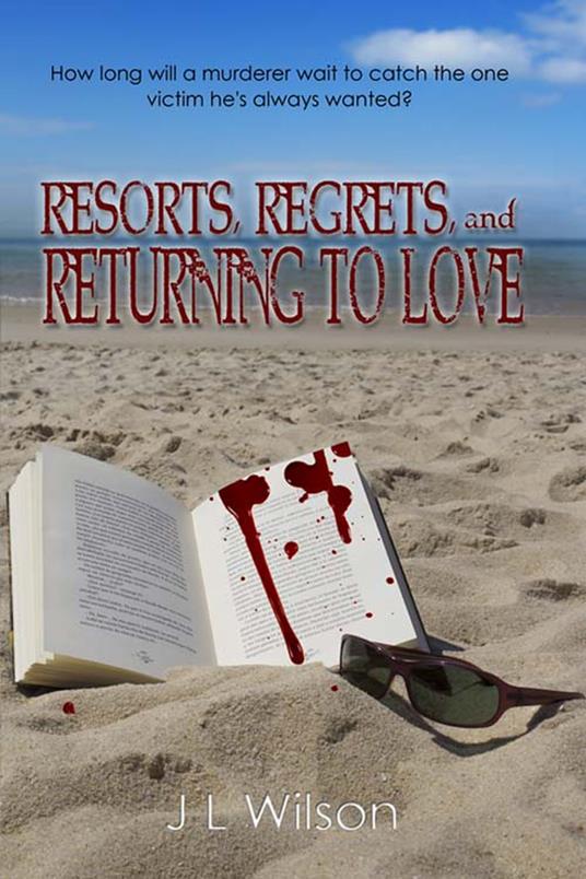 Resorts, Regrets, and Returning to Love