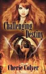 Challenging Destiny