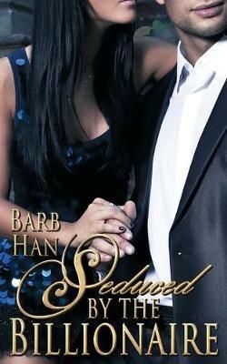 Seduced by the Billionaire - Barb Han - cover