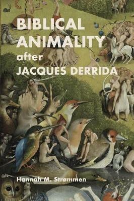 Biblical Animality after Jacques Derrida - Hannah Strommen - cover