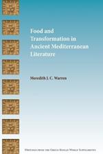 Food and Transformation in Ancient Mediterranean Literature