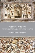 Aseneth of Egypt: The Composition of a Jewish Narrative