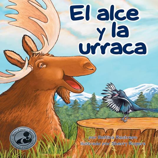 El alce y la urraca