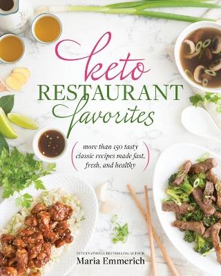 Keto Restaurant Favorites - Maria Emmerich - cover