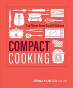 Compact Cooking: Big Flavor For Small Kitchens