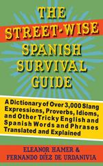 The Street-Wise Spanish Survival Guide