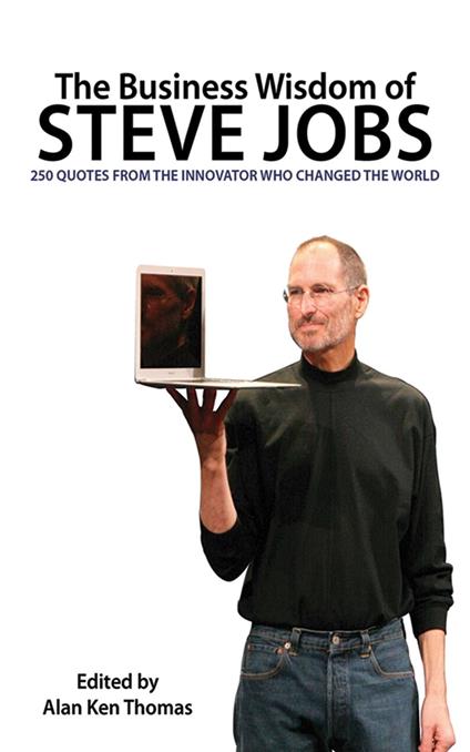 The Business Wisdom of Steve Jobs